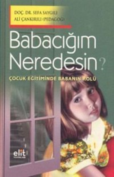 Babacığım Neredesin